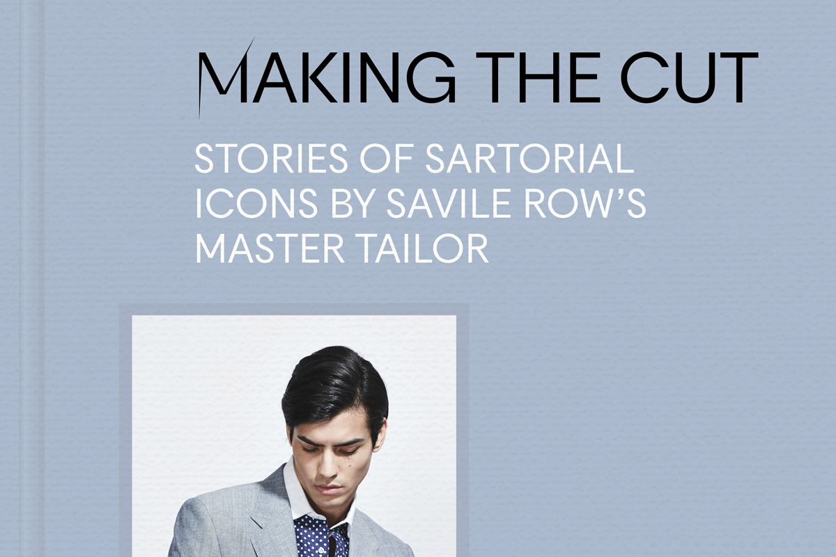 Making The Cut, The New Book By Savile Row Tailor Richard Anderson